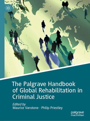 cover image of The Palgrave Handbook of Global Rehabilitation in Criminal Justice